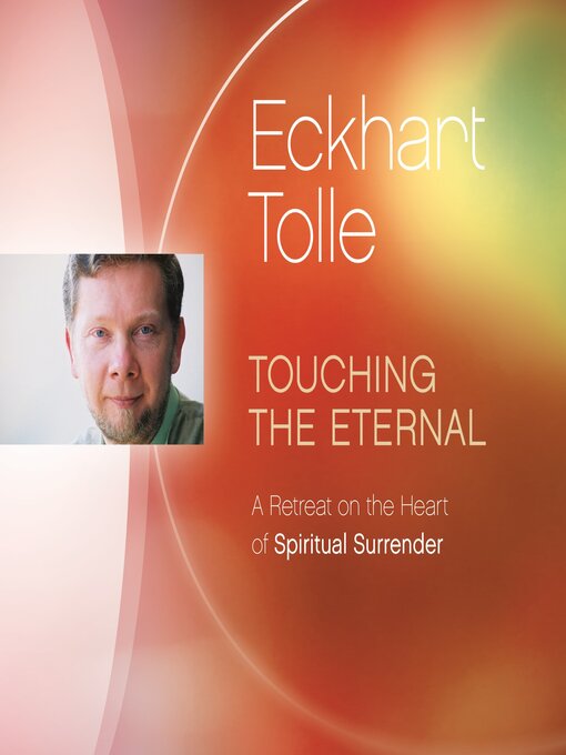 Title details for Touching the Eternal by Eckhart Tolle - Wait list
